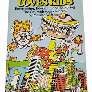 Toronto Loves Kids - Marilee Weisman 1982 Paperback Book Entertaining Educating